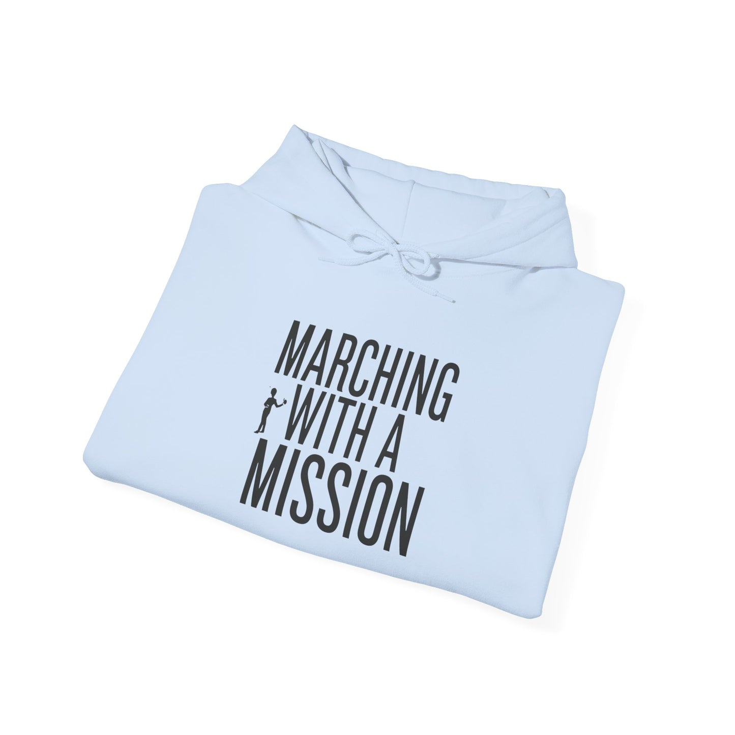 "Marching With a Mission" Hoodie