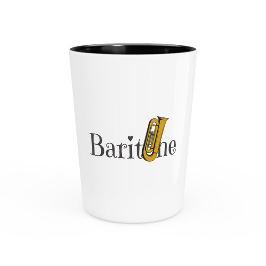 "Baritone" Shot Glass