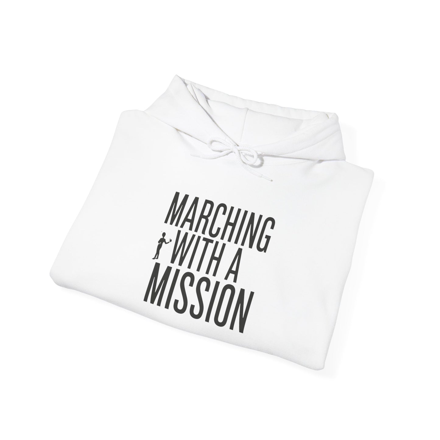 "Marching With a Mission" Hoodie
