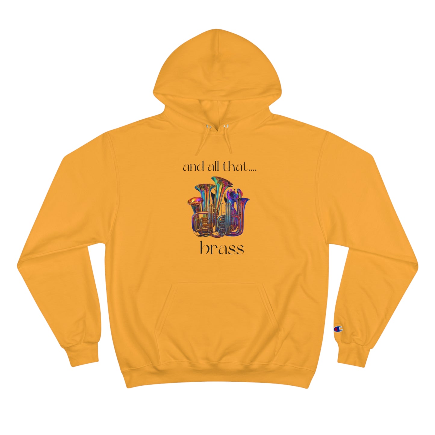 "All That Brass" Champion Hoodie