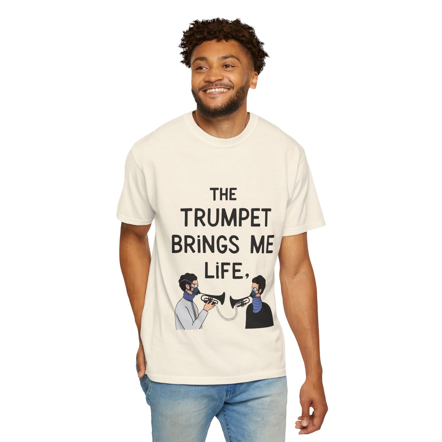 "The Trumpet Brings Me Life" Unisex Garment-Dyed T-Shirt
