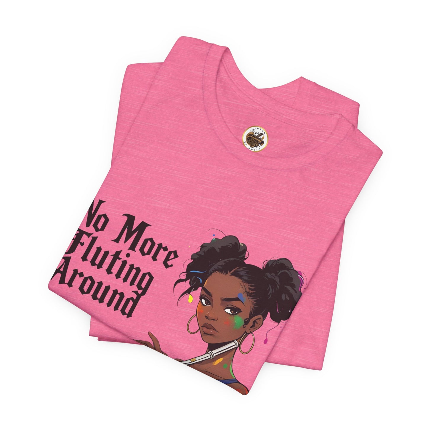 "No More Fluting Around" Unisex Musician Tee
