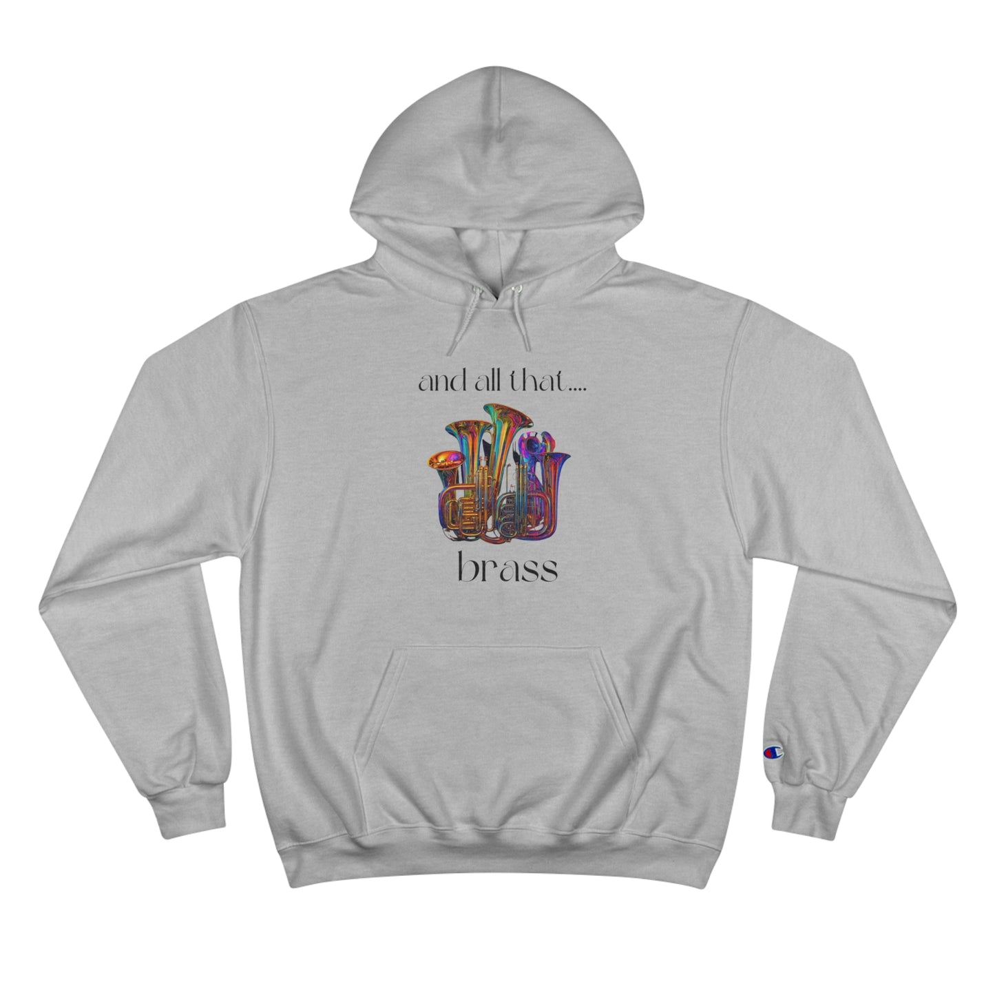 "All That Brass" Champion Hoodie