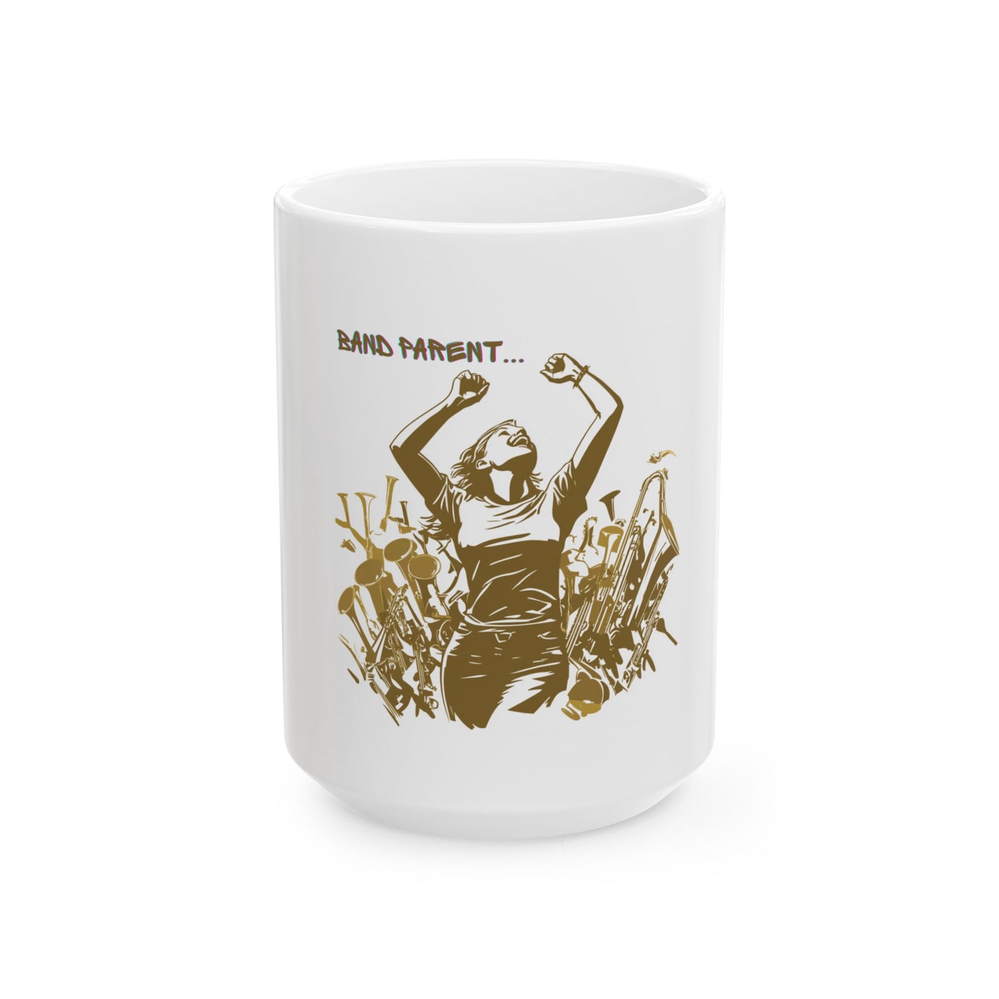 "Band Parent" Ceramic Mug, (11 oz, 15 oz)