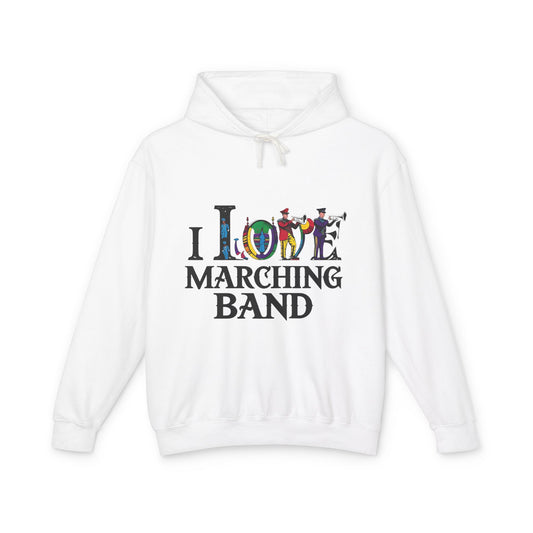 "I Love Marching Band" Unisex Lightweight Hoodie
