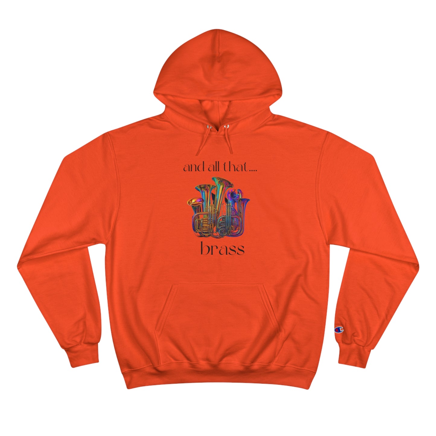 "All That Brass" Champion Hoodie