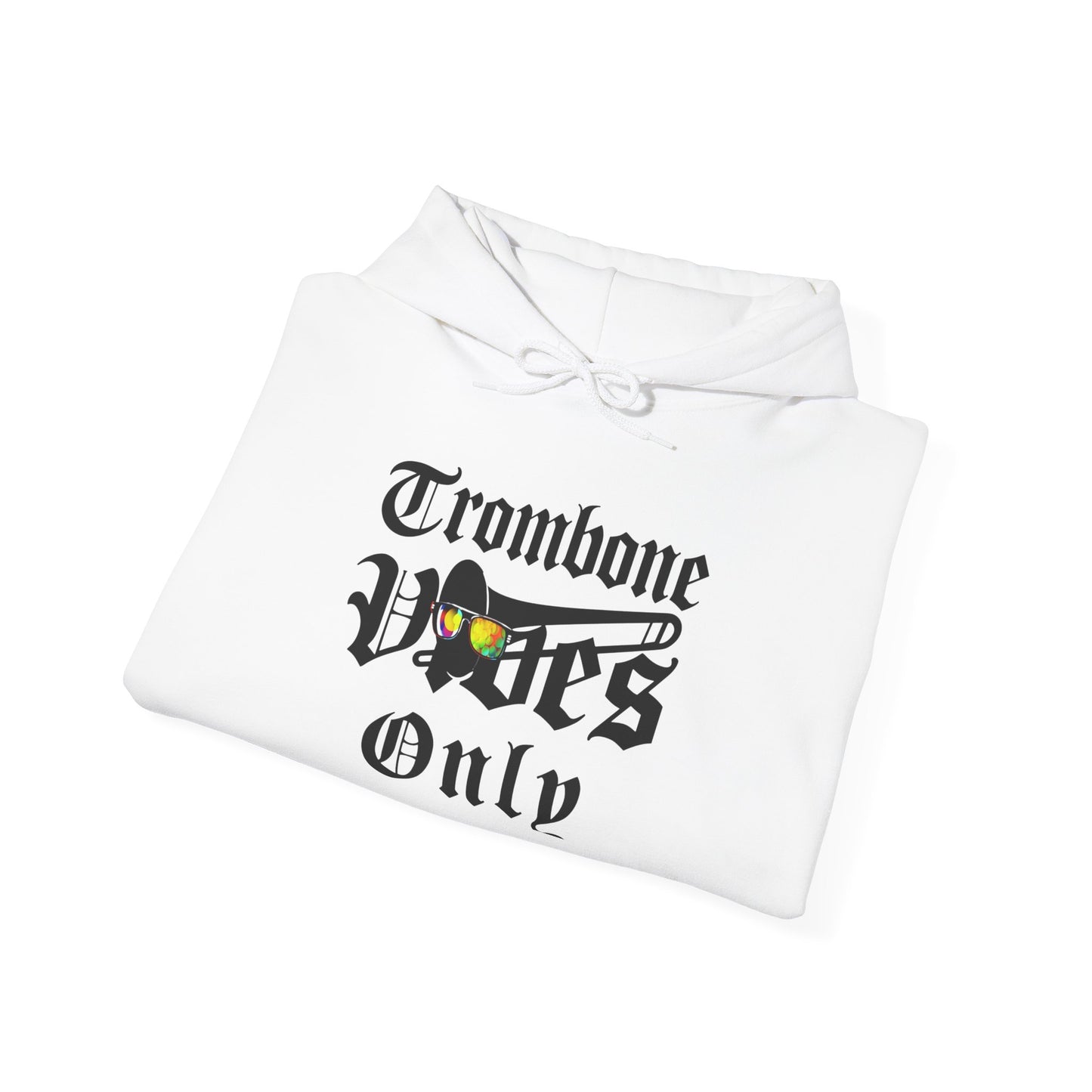 "Trombone Vibes Only" Unisex Hoodie