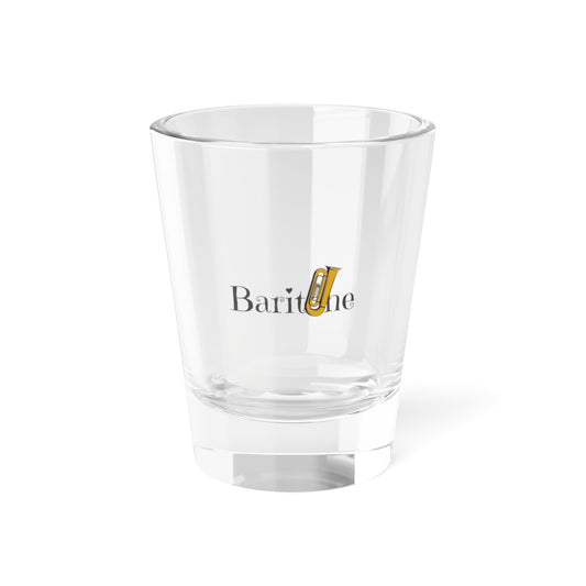 "Baritone" Shot Glass, 1.5oz