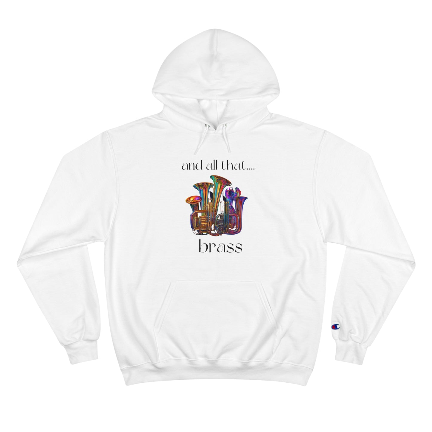 "All That Brass" Champion Hoodie