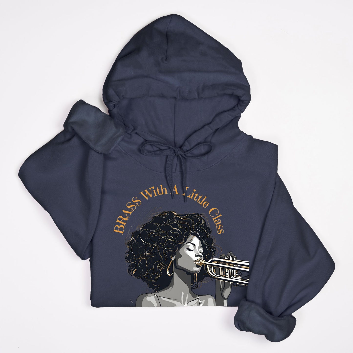 "Brass With Class" Unisex Hooded Sweatshirt